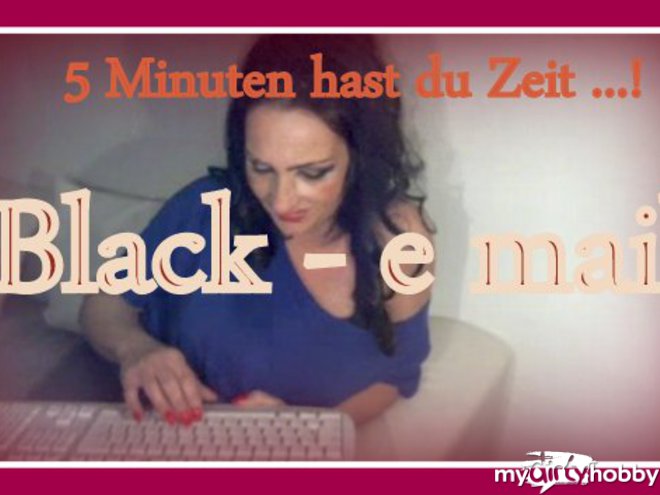LadyGinaBlue - Black - e-mail , 5 Minuten Zeit !