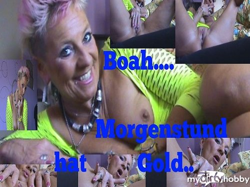 Sachsen-Lady - *Morgenstund* hat GOLD im ,,,????