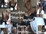 Sachsen-Lady – ,,jetzt bist Du fällig!!Anrotzen,Strap-on,Smoking und,,…