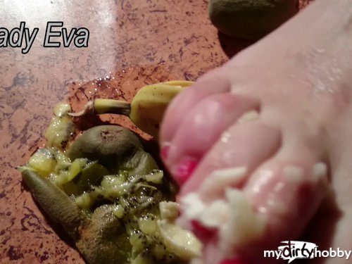 LadyEva - Füßeln im Obstmatsch