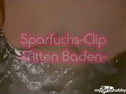 Siva-maus95d – SPARFUCHS – CLIP -Titten Baden-