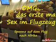 mausi67 – OMG… Sex mitten im Flugzeug