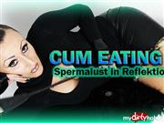 CherieNoir – CUM EATING 4 – Spermalust in Reflektion!