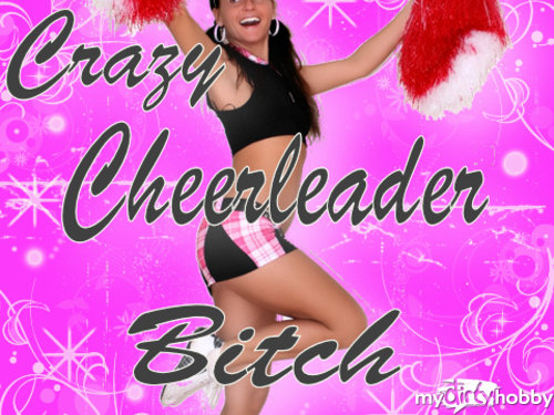 Andrea18 - Crazy Cheerleader Bitch