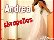 Andrea18 – Andrea SKRUPELLOS!!