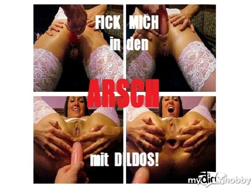 roxana-xrated - ***FICK MICH IN DER ARSCH MIT DILDOS!***