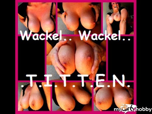 roxana-xrated - ~ Wackel.. Wackel.. TITTEN ~