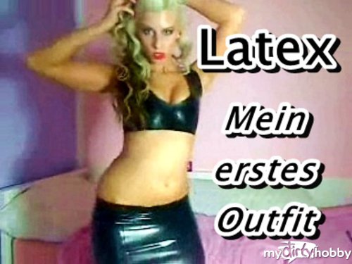 Sybella - LATEX - Mein erstes Outfit