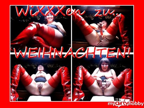 roxana-xrated - * WiXXXen zu WEIHNACHTEN! *