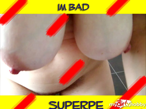 Superpe - Nackte Fickfotze im Bad