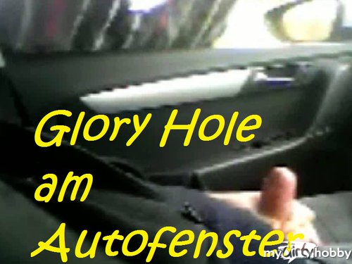 schwanzspiel - Glory Hole am Autofenster