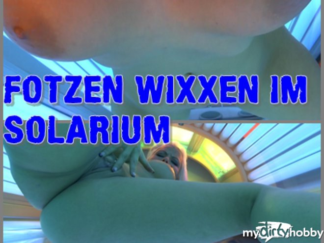 Selina-666 - FOTZEN WIXXEN IM SOLARIUM