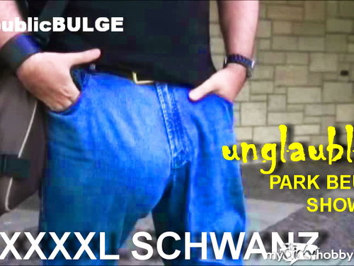 publicBULGE - XXXXL SCHWANZ PARK BEULEN SHOW