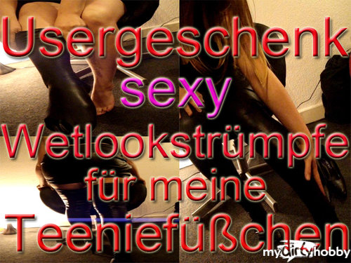 Fetisch-Studentin-Kare - Usergeschenk sexy Wetlookstrümpfe für meine Teeniefüßchen