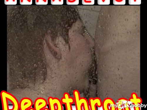 annadevot - DEEPTHROAT Blowjob in der Dusche
