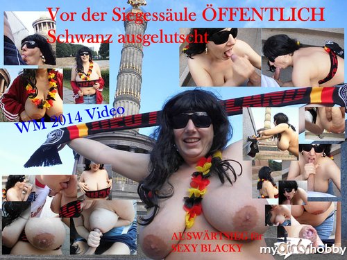 SEXY-BLACKY - WM 2014 Siegessäule ÖFFENTLICH Schwanz lutschen