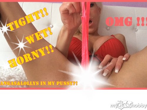 Sexxy-Angie - HOTSHOT-Tangas & Lollys in meiner engen Pussy