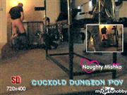 NaughtyMishka – Cuckold dungeon P.O.V.