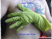 Mistress-Dita – Gummihandschuhe,Öl und Titten