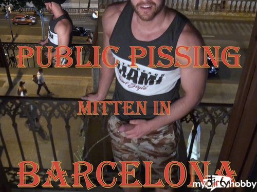 MrBigFatDick - PUBLIC PISSING MITTEN IN BARCELONA