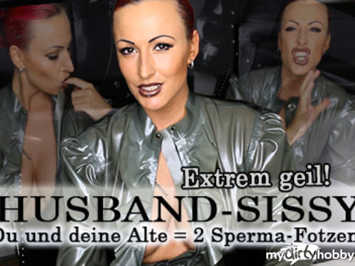CherieNoir - Husband-Sissy! DU und SIE - Extreme Spermaschlampen!