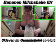 Fetisch-Studentin-Kare – Bananen Milchshake für Sklaven im Gummistiefel serviert