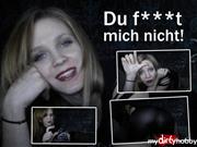 YourGoddess01 – Du fickst nicht !! :D