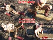 BitchMary – In the mud with my rubber boots