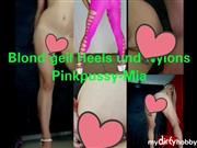 Pinkpussy-Mia – Blond, geil, Heels und Nylons – Pinkpussy-Mia