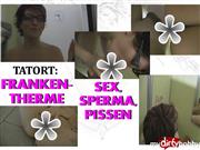 Popp-Sylvie – Franken Therme – Sex Sperma und Pissen